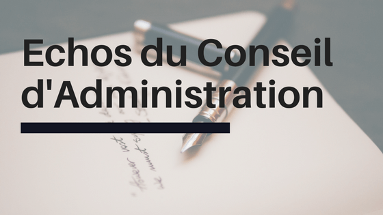 Echos du Conseil d'Administration